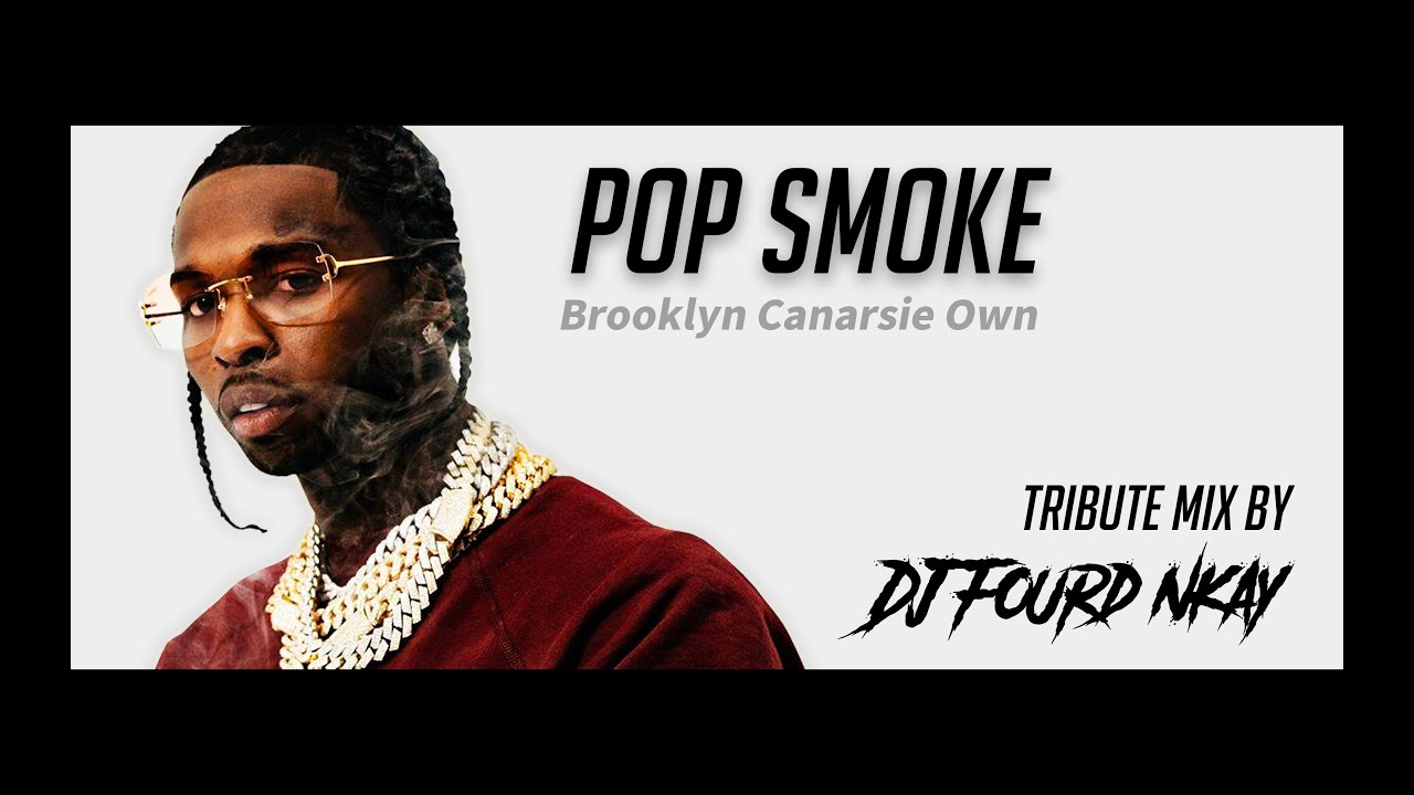 Pop Smoke tribute mix “King of Brooklyn Drill” by DJ Fourd Nkay | Hiphop And The Culture