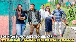 BOS KAYA PUNYA ASET 700 MILIYAR PURA2 JADI PENGAMEN DEMI MENDAPATKAN HATI WANITA CANTIK IDAMANNYA !!