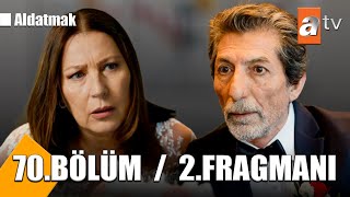 ALDATMAK 70.BÖLÜM 2. FRAGMANI - Güzide ve Tarık neden barıştı ?