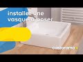 Installer une vasque à poser et son mitigeur (Castorama)