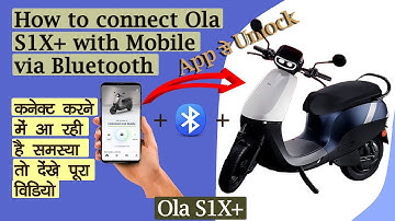 How to Connect Ola S1X+ With Mobile App | Lock & Unlock by App | Bluetooth Connect