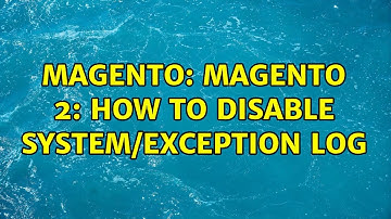 Magento: Magento 2: How to Disable System/Exception Log