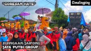 GORESAN HATE ~ SISINGAAN JAIPONG JAYA PUTIH GROUP - Cimalingping