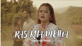 Download lagu RAS KITA METUA - ANIS GEA ( VIDEO MUSIC)