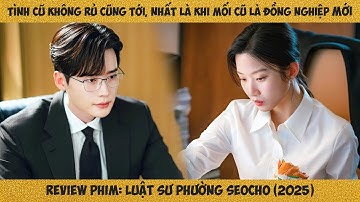 [Review Phim] Tình Cũ Không Rủ Cũng Tới Khi Mối Cũ Là Cộng Sự Mới
