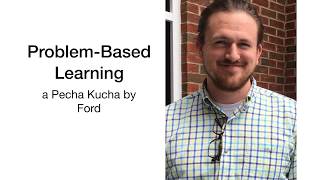 A Problem Based Learning Pecha Kucha
