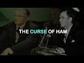 The Curse of Ham - William Branham