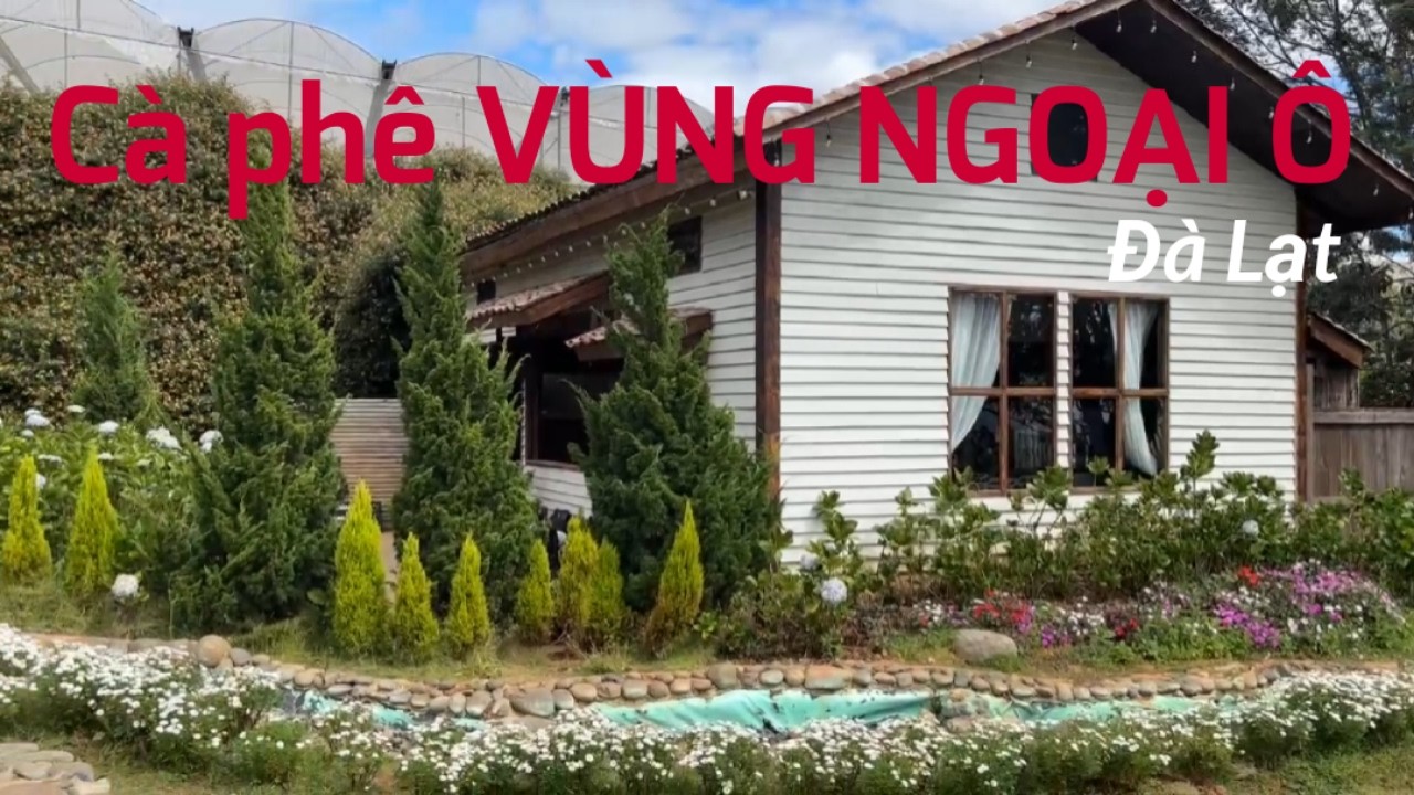 Tiệm cà phê Vùng Ngoại Ô, Đà Lạt