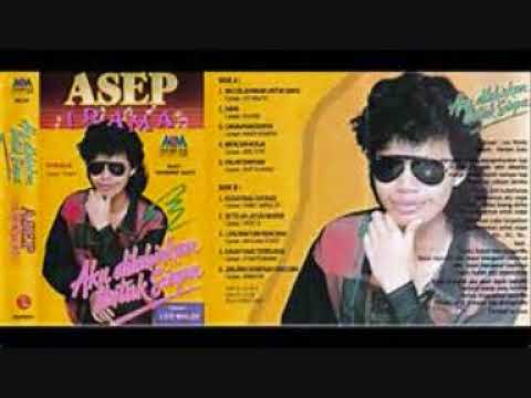 Asep Irama aku dilahirkan untu siapa full 1