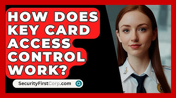 How Does Key Card Access Control Work? - SecurityFirstCorp.com