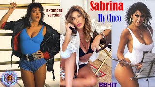 Sabrina - My Chico (Extended &amp; videomix version)