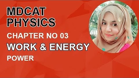 MDCAT Physics chapter 3-Physics MDCAT ch 3 Power in Physics - MDCAT Physics Lectures 2022
