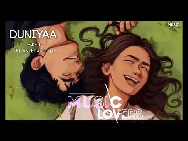 Duniyaa Slowed+Reverb   Akhil, Dhvani B  LukaChuppi  Music lovers360p