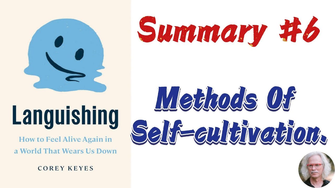 Languishing | Corey Keyes | #6 Summary | Methods Of Self-cultivation ...
