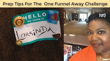 [CLICKFUNNELS] - One Funnel Away Challenge with Lorrinda - PREP TIPS