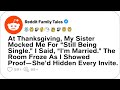 At Thanksgiving, My Sister Mocked Me For “Still Being Single.” I Said... - Reddit Family Tales