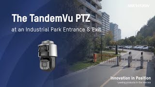 The TandemVu PTZ Camera in Action – Industrial Park Entryways