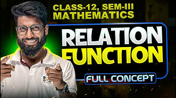 Relations and Functions | Full Concept | Mathematics Class 12