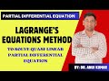 LAGRANGE METHOD FOR PARTIAL DIFFERENTIAL EQUATION | LAGRANGE METHOD PDE | ALL TYPES PROBLEMS