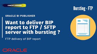 How to deliver BI Publisher(BIP) report to FTP / SFTP server with bursting ? FTP delivery | Bursting