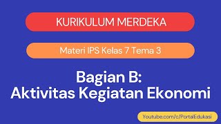 Kurikulum Merdeka IPS Kelas 7 Tema 3 Bagian B Aktivitas Kegiatan Ekonomi screenshot 2