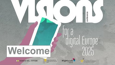 Visions for a digital Europe 2025 Konferenz | Einführende Worte | Welcome