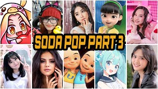SODA POP Part VERSI MOMON, WINDIA, FANNY, VILMEI, KEIKEI, ALICIA, ADEL, SELENA, HATSUNE, UPIN IPIN