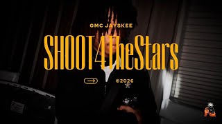 GMC JAYSKEE- Shoot4TheStars💫🕊️ (OFFICIAL VIDEO)