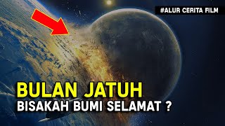 JIKA BULAN DAN BUMI TABRAKAN - Alur Cerita Film Moon Fall