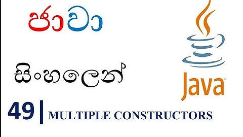 Java Sinhala Tutorial | 49 - Multiple Constructors - Shanaka Wijerathna