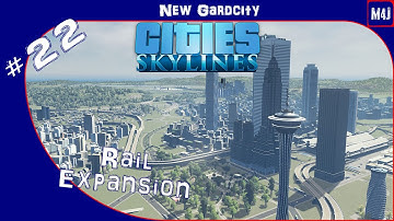 Rail Expansion | New Gardcity | Cities Skylines | #22