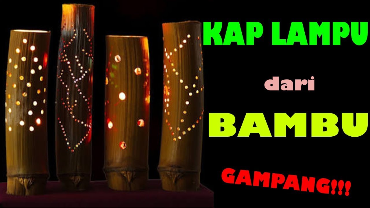 CARA MEMBUAT KAP LAMPU  DARI  BAMBU  KERAJINAN  TANGAN YouTube