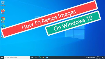 Easy To Resize Images On Windows 10