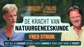De Kracht Van Natuurgeneeskunde Fred Struik Healthtalks
