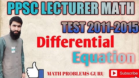 PPSC Lecturer Math Test 2011-15/Differential Equation/Q#79,81,82,54,55,56,57 /Math Problems Guru