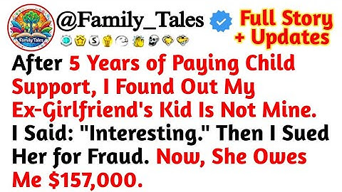 After 5 Years of Paying Child Support, I Found Out My Ex-Girlfriend