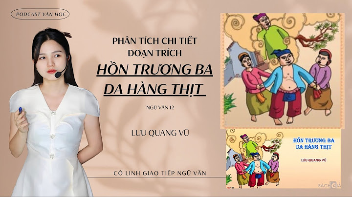 Đánh giá tác phẩm hồn trương ba da hàng thịt năm 2024