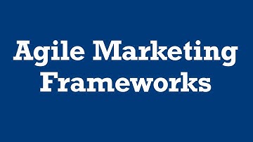 AGILE MARKETING FRAMEWORKS - ACTIEBARE TIPS DIE WERKEN