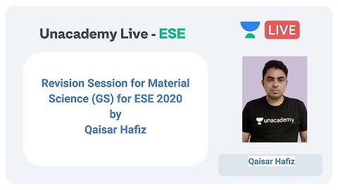 Revision Session for Material Science (GS) for ESE 2020 by Qaisar Hafiz