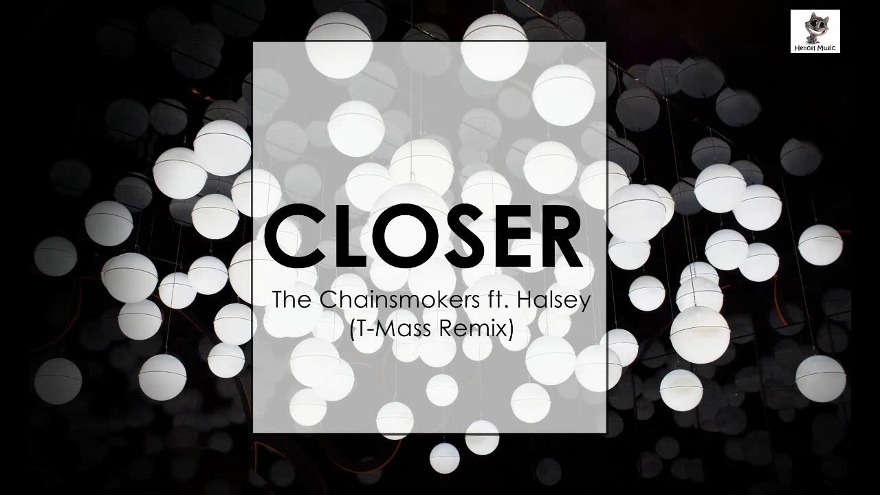 The Chainsmokers - Closer ft. Halsey (T-Mass Remix) The Chainsmokers - Closer ft. Halsey (T-Mass Remix)