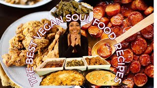 The Best VEGAN SOUL FOOD RECIPES| MAC and CHEESE | GREENS| FRIED CHICKEN |YAMS| CORNBREAD | DINNER