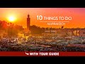 MARRAKECH Top 10 Things To Do | Top Sights in Marrakesh