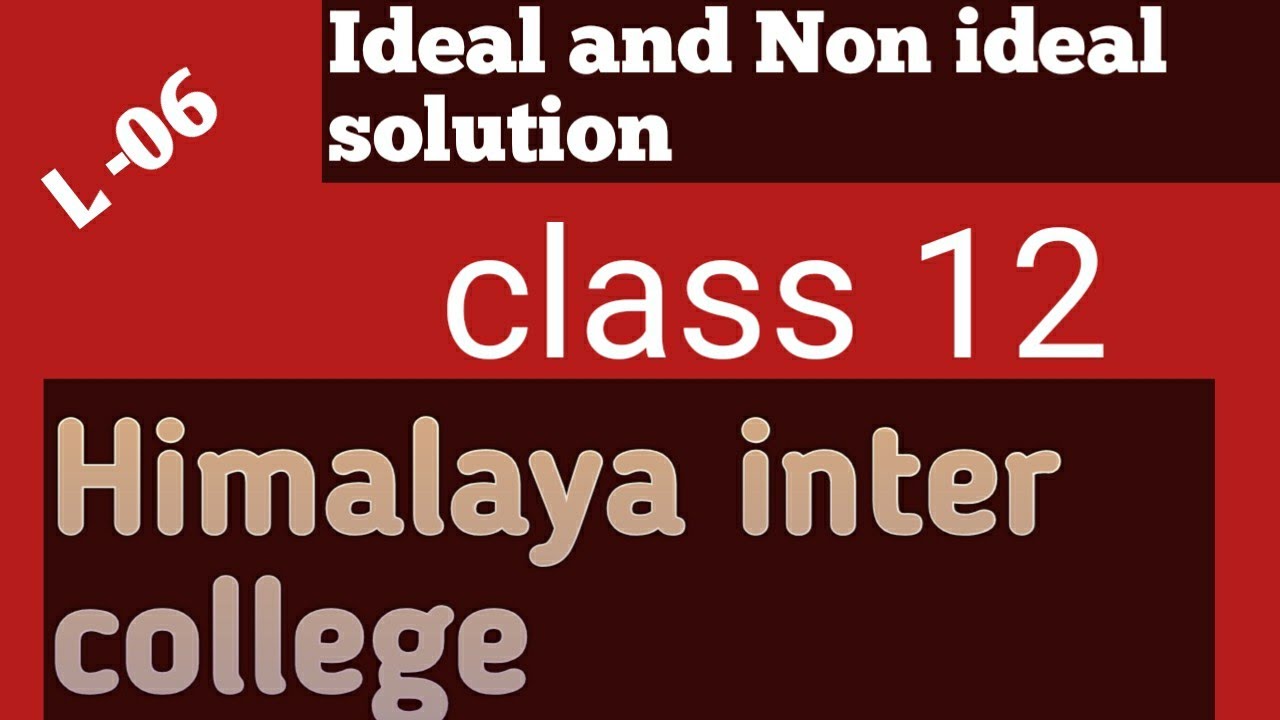 Ideal And Non Ideal Solution Class 12 Chemistry YouTube