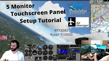 MSFS2020 5 Monitor, Triple Monitor, Touchscreen Instrument Panel, Air Manager + Knobster Tutorial