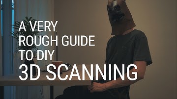 A Very Rough Guide to DIY 3D Scanning