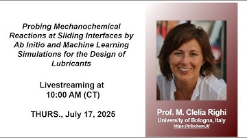Dr. M. Clelia Righi - Probing Mechanochemical Reactions at Sliding Interfaces by Ab Initio and ML
