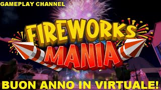 BUON ANNO IN VIRTUALE! 🎇 | Fireworks Mania | Full HD ITA screenshot 4
