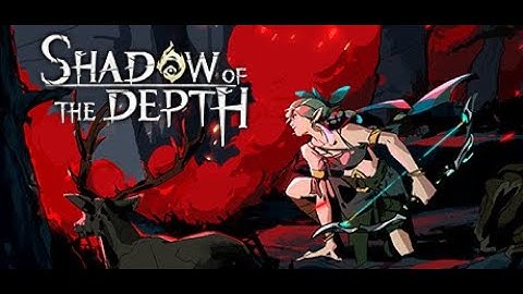 Shadow of the Depth (Play Demo Today)