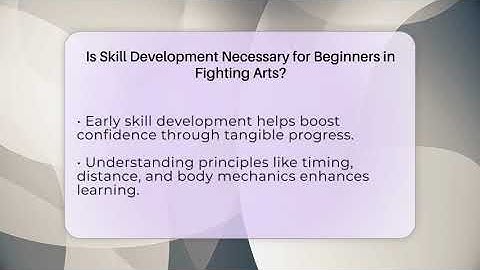 Is Skill Development Necessary for Beginners in Fighting Arts? - Fighting Arts Lab