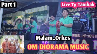 PART 1 MALAM || OM DIORAMA MUSIC || ONO STUDIO SERI KEMBANG || LIVE DESA Tanjung Tambak ||